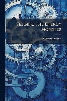 Feeding the Energy Monster