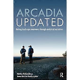 Arcadia Updated: Landschapsbewustzijn vergroten door middel van analytische verhalen