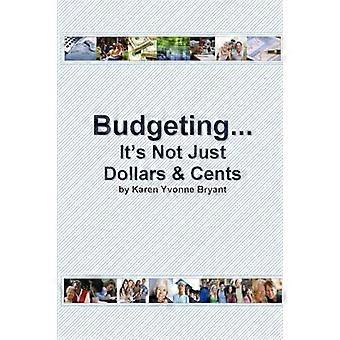 Budgeting... It's Not Just Dollars & Cents