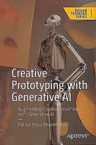 Creative Prototyping with Generative AI: Accelerating Creative Workflows with AI Generator Design Testing (Design Thinking)
