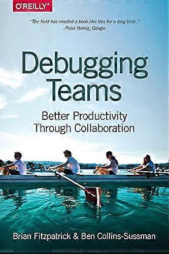 Debugging Teams: Better Productivity through Collaboration