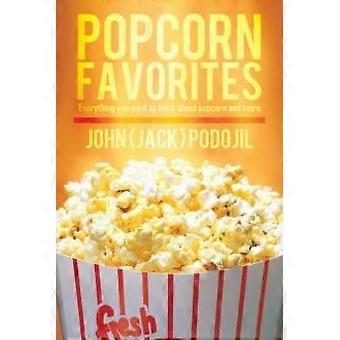 Popcorn Favorites Everything You Want To Know About Popcorn And More - John - Paperback - en Book