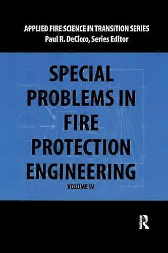 Special Problems in Fire Protection Engineering