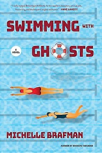 Swimming with Ghosts A Novel