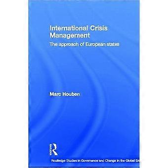 International Crisis Management The Approach Of European States - Marc Houben