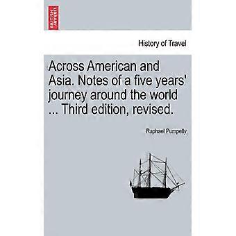 Across American And Asia. Notes Of A Five Years' Journey Around The World. Thi - Raphael Pumpelly - Paperback - English Book - History