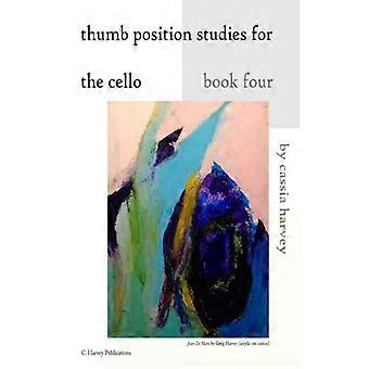Thumb Position Studies For The Cello Book Four