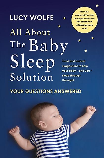 All About The Baby Sleep Solution by Lucy Wolfe Paperback