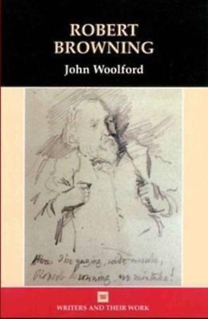 Robert Browning by John Woolford Hardback Book