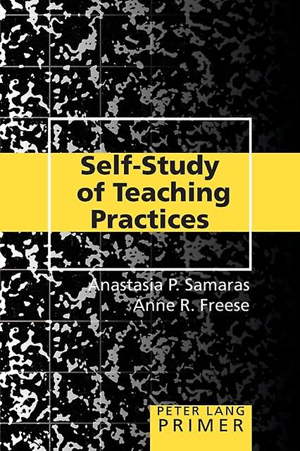 Selfstudy Of Teaching Practices Primer by Anne R. University of Hawaii Freese Paperback