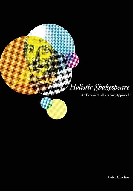 Holistic Shakespeare by Debra Charlton Paperback Book