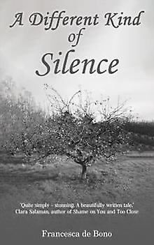 A Different Kind Of Silence by Francesca de Bono Paperback