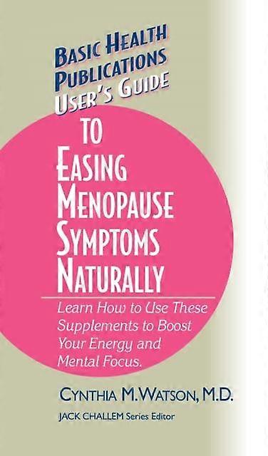 Users Guide To Easing Menopause Symptoms Naturally by Cynthia M. Watson Paperback Book