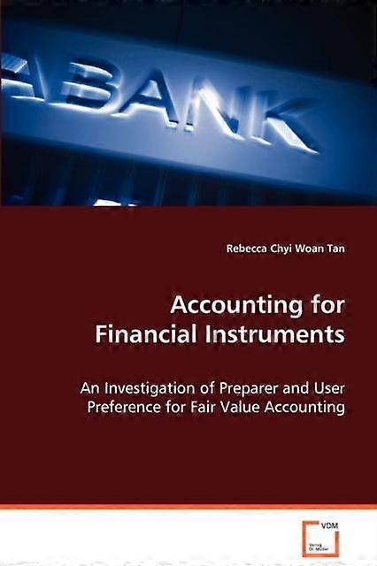Accounting For Financial Instruments by Rebecca Chyi Woan Tan Paperback