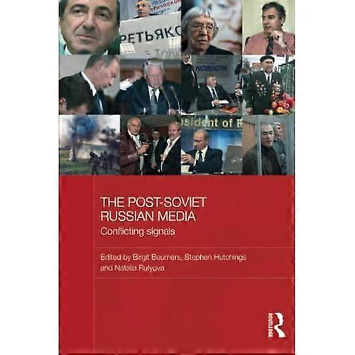 The Post-Soviet Russian Media: Conflicting Signals