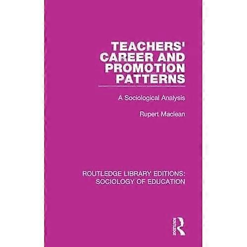 Teachers' Career and Promotion Patterns: a Sociological Analysis