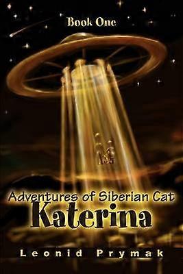 Adventures of Siberian Cat Katerina Book One