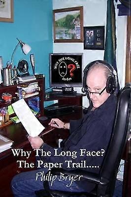 Why The Long Face? The Paper Trail