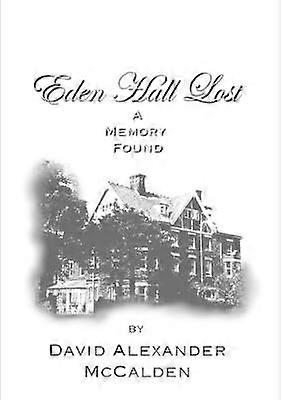 Eden Hall Lost/A Memory Found