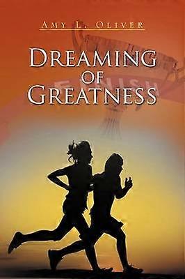 Dreaming of Greatness