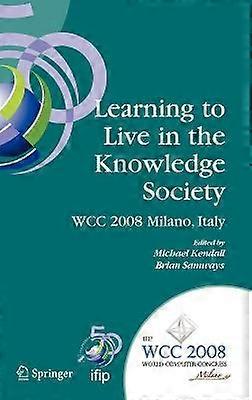 Learning to Live in the Knowledge Society
