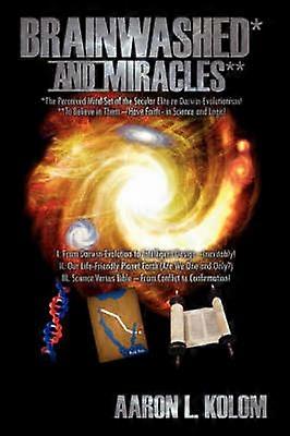 Brainwashed* and Miracles**