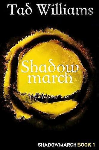 Shadowmarch Shadowmarch Book 1