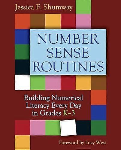 Number Sense Routines: Building Numerical Literacy Every Day in Grades K 3