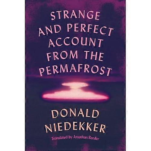 Strange and Perfect Account from the Permafrost