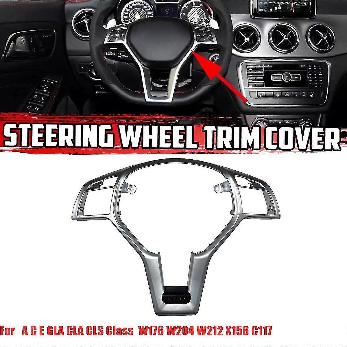 Car Steering Wheel Frame Trim Cover For A C E Gla Cla Cls Class W176 W204 W212 X156 C117 Silver