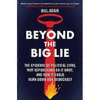 Beyond The Big Lie - Bill Adair