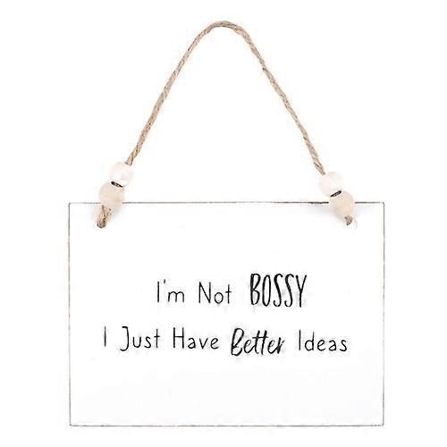 Something Different I'm Not Bossy Hanging Sign