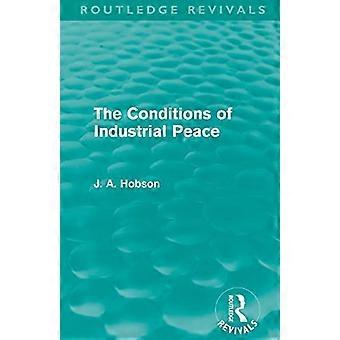 Betingelsene for industriell fred (Routledge-vekkelser) (Routledge-vekkelser)