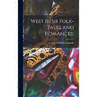 Westirische Volksmärchen und Romanzen;