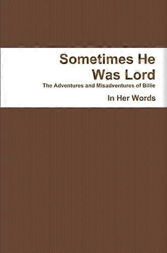 Sometimes He Was Lord-Pb