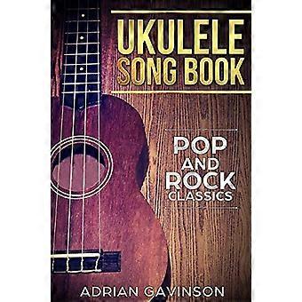 Ukulele Song Book: Pop- und Rockklassiker