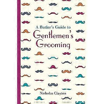 Een Butler's Guide to Gentlemen's Grooming (National Trust geschiedenis & erfgoed)