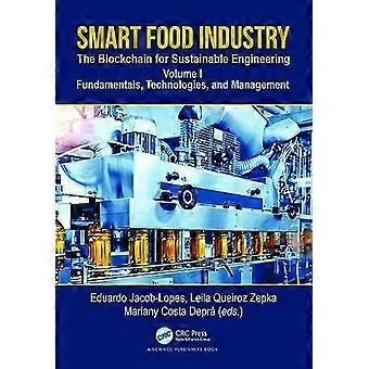 Smart Food Industry The Blockchain For Sustainable Engineering Fundamentals T - Taylor & Francis Ltd