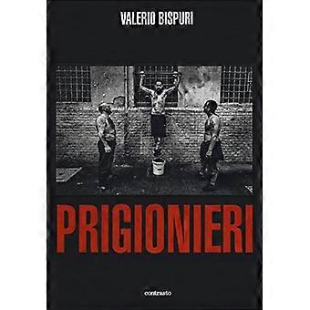 Valerio Bispuri: Fanger / Prigionieri
