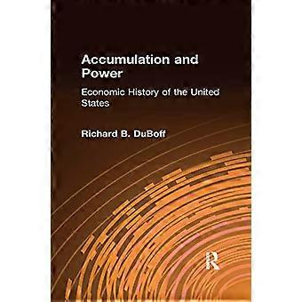 Accumulation and Power Economic History of the United States