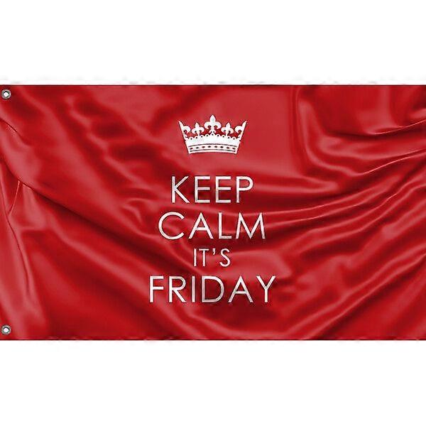 Keep Calm Its Friday Flag A4042