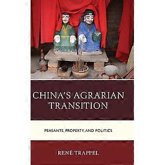 China's Agrarian Transition Peasants Property And Politics - Ren Trappel - Hardcover - English Book - History