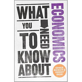 What You Need To Know About Economics - Buckley