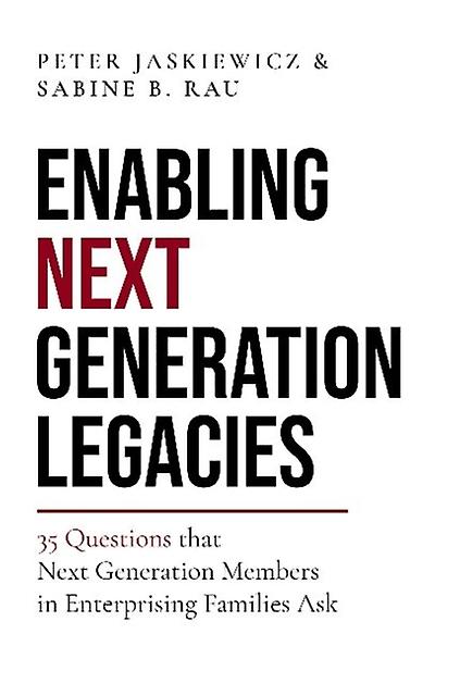 Enabling Next Generation Legacies by Family Enterprise Knowledge Hub Publishing Hardback Book