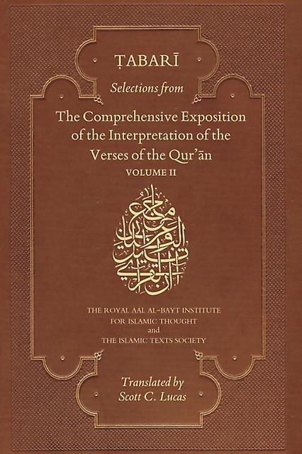 Selections From The Comprehensive Exposition Of The Interpretation Of The Verses by Abu Ja'far Muhammad b. Jarir al-Tabari Paperback
