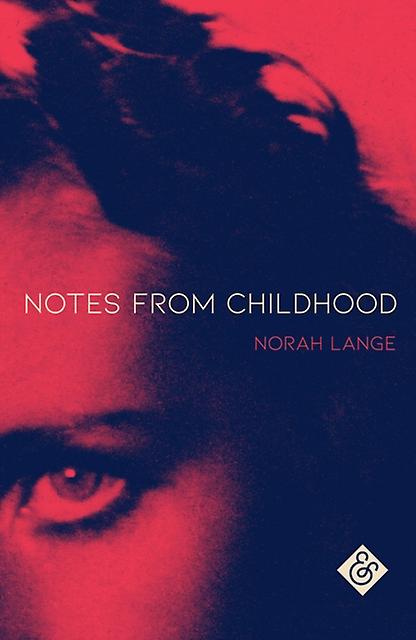 Notes From Childhood by Norah Lange Paperback
