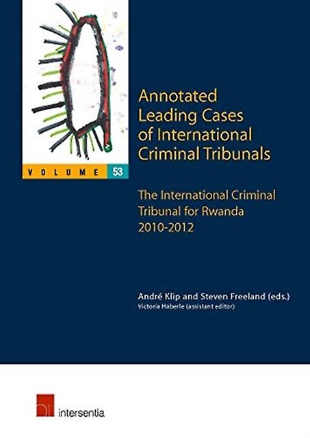 Annotated Leading Cases Of International Criminal Tribunals Volume 53 Paperback Book