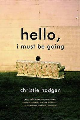 Hello I Must Be Going