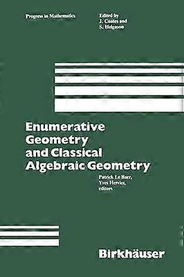 Enumerative Geometry and Classical Algebraic Geometry