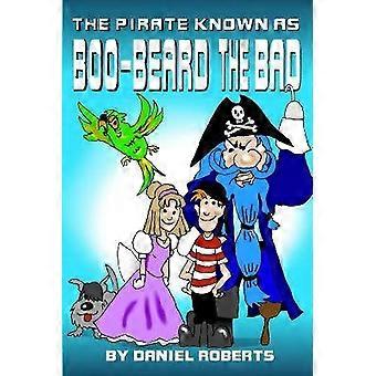 The Pirate Known as Boo-Beard the Bad